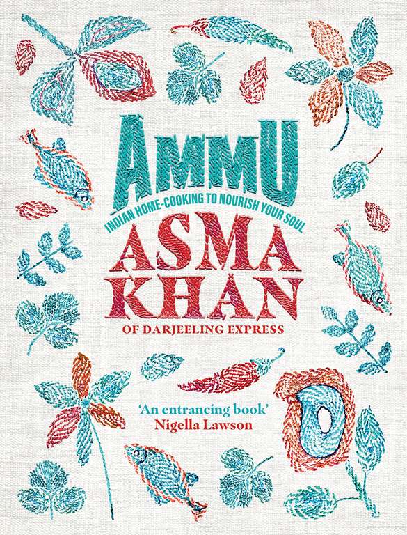 Ammu: TIMES BOOK OF THE YEAR 2022 Indian Homecooking to Nourish Your Soul - Kindle Edition
