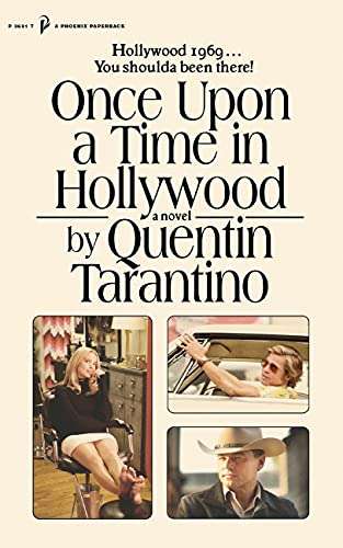 Once Upon a Time in Hollywood: The First Novel By Quentin Tarantino (Kindle Edition)