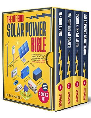 The Off Grid Solar Power Bible: [4 in 1] A Step-by-Step Guide to Design, Install, and Maintain Solar Energy Systems Kindle Free at Amazon