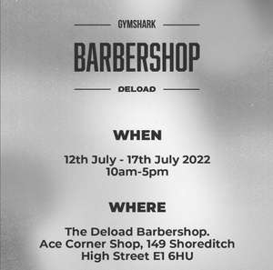 Gymshark / Curfew Grooming ‘Deload’ barbershop with mental health trained barbers offering FREE trims - 12th-17th July Shoreditch