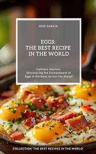 Eggs: The Best Recipes in the World - Kindle Edition