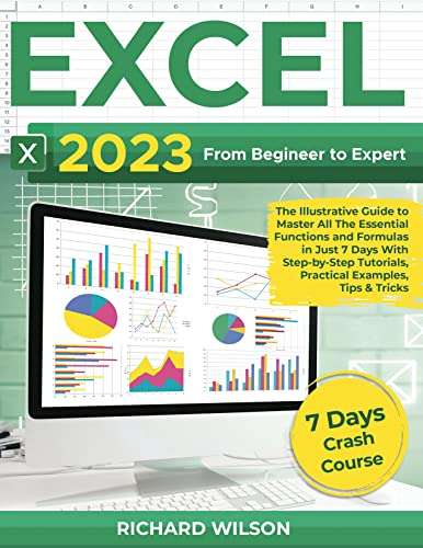 Microsoft EXCEL 2023 - From Beginner to Expert in 7 days by Richard Wilson - Free Kindle eBook at Amazon