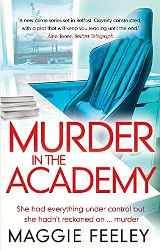 Free eBook : Murder In The Academy : A chilling murder mystery set in Belfast (Alice Fox Murder Mysteries Book 1) Kindle Free @ Amazon