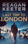 2 Reagan Keeter Thrillers - Last Trip to London + Reckless (A Connor Callahan Mysteries Thriller) Kindle Edition