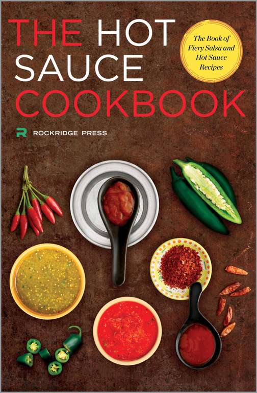 Hot Sauce Cookbook: The Book of Fiery Salsa and Hot Sauce Recipes - Kindle Edition