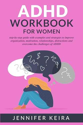 ADHD Workbook for Women: Step-by-Step Guide Kindle Edition