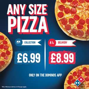 Any Size Pizza £6.99 (Collection) £8.99 (Delivery) @ Dominos (Multiple Locations)