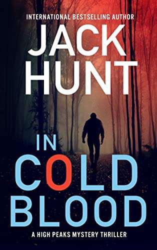 Thriller - Jack Hunt - In Cold Blood (A High Peaks Mystery Thriller Book 1) Kindle Edition