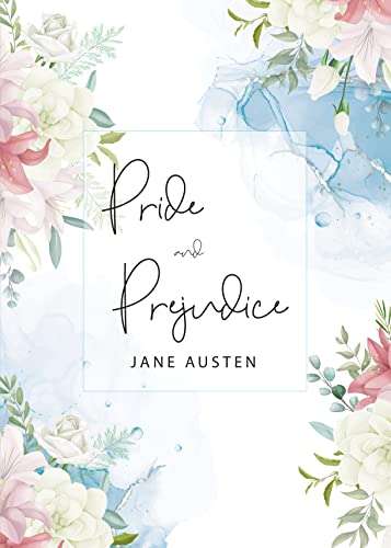Jane Austen - Pride and Prejudice: The Original 1813 Unabridged and Complete Edition (A Jane Austen Classic Novel) - Kindle Edition