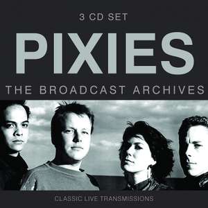 The Pixies : Broadcast Archives (Box Set, 3CD) £7.99 Free Collection @ HMV