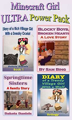 Minecraft Girl ULTRA Power Pack: 7 Unofficial Books(Blocky Boys, Broken Hearts; Diary of a Trendy Village Girl Books 1, 2 & 3 Kindle Edition