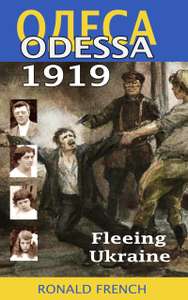 Non Fiction Historical - Ronald French - Odessa 1919 : Fleeing Ukraine Kindle Edition