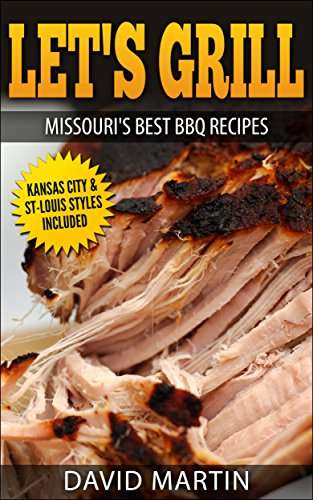 Let's Grill:Missouris Best BBQ Recipies Kindle Edition - Free