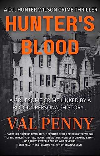 Hunter's Blood : A DI Hunter Wilson Book (DI Hunter Wilson Crime Thriller 4) Kindle Edition