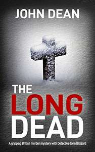 The Long Dead: A gripping British murder mystery (DCI John Blizzard Book 1) by John Dean FREE on Kindle @ Amazon