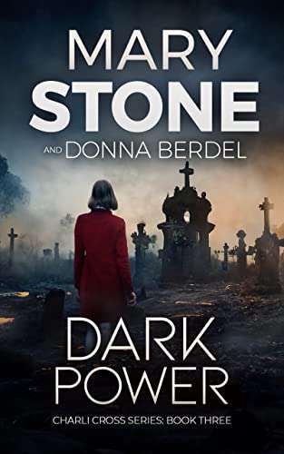 Dark Power (Charli Cross Mystery Series Book 3) by Mary Stone FREE on Kindle @ Amazon
