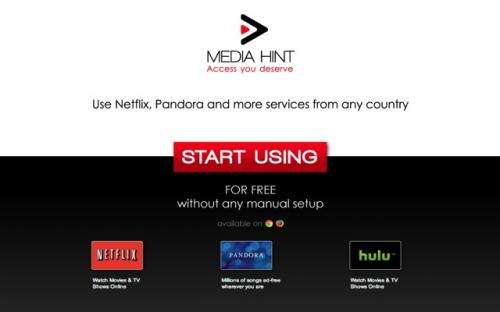 Access Pandora / Netflix / Hulu without any installation ( Google Chrome Extension/ Firefox Add-on) @ MediaHint