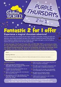 2 for 1 admission at Cadbury World on Thursdays!