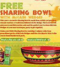 Free sharing bowl when you buy 2 promotional packs Mccain wedges 750g (on-line redemption required)