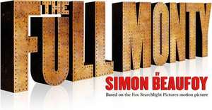Full Monty Play in London - Previews start at £4.75!!