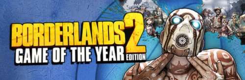 Borderlands 2 Game of the Year @ Steam - £9.99 + Borderlands Game of the Year Edition £4.99