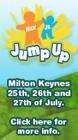 FREE TICKETS NICKJR Jump Up event @mkbowl 25/26/27 July 2008