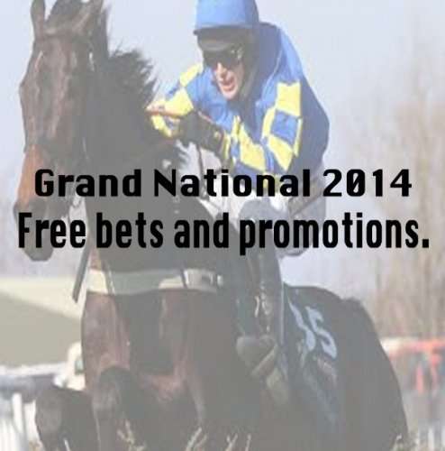 Grand National 2014 - Free bets, bonus offers and promotions (Race Sat 5th April at 4:15pm)