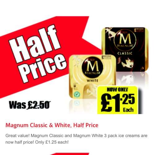 Magnum Classic & White, Half Price  3 pack £1.25 at Iceland
