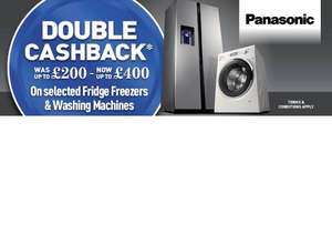 Upto £400 cashback on panasonic selected fridge Freezers and washing machines