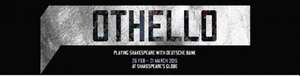 Free Othello Tickets @ The Shakespere Globe Theatre on Saturday 28th February & Saturday 21st March 2015 courtesy of ClassicFM