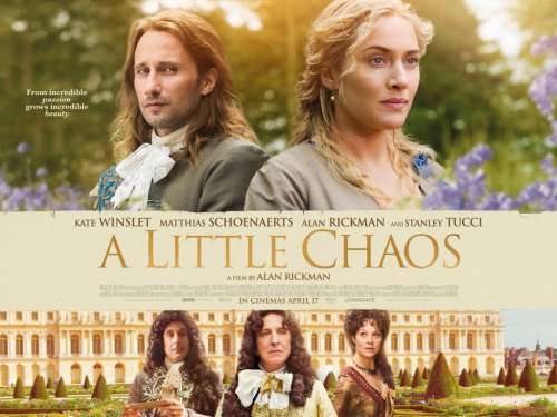 Show Film First - Free Tickets to see 'A Little Chaos' on 12/4 @ 10.30am