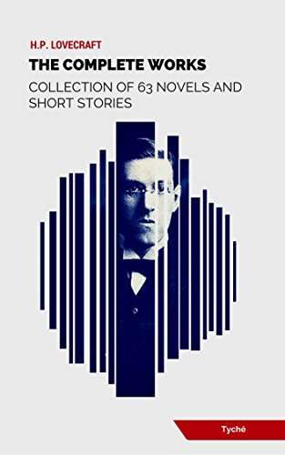 H.P.Lovecraft -  The Complete Works (Collection Of 63 Novels And Short Stories) Kindle Edition - Free Download @ Amazon