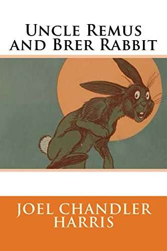 Uncle Remus and Brer Rabbit   [Kindle Edition]  - Free Download @ Amazon