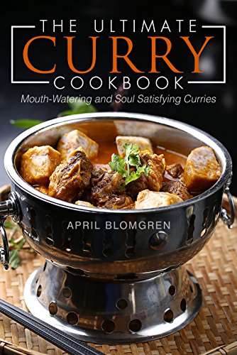The Ultimate Curry Cookbook: Mouth-Watering and Soul Satisfying Curries Kindle Edition  - Free Download @ Amazon