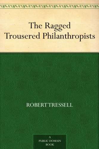 FREE! The Ragged Trousered Philanthropists (Kindle Edition)