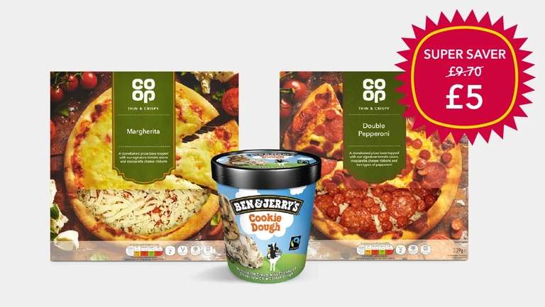 Co-op Super saver - 2 Fresh thin & crispy Pizzas + 1 Ben & Jerry's 500ml Ice cream Tub £5
