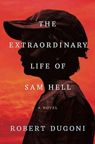 The Extraordinary Life of Sam Hell: A Novel | Paperback version £5.99 (Prime) / £9.98 (non Prime) @ amazon