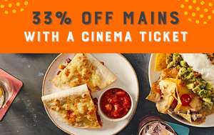 33% off mains when you show your cinema ticket @ Chiquito