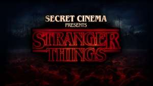 50% off Secret Cinema: Stranger Things - Thursday and Sunday dates £32.03 using code