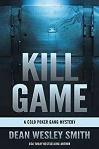 Kill Game: A Cold Poker Gang Mystery (Dean Wesley Smith) - Free Kindle eBook @ Amazon