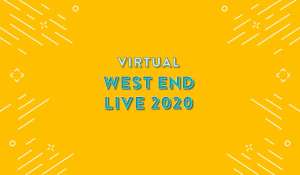 West End Live - Free Streaming - On 20/06 and 21/06