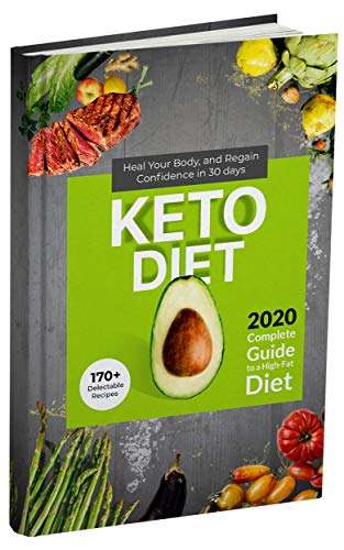 Keto Diet: 2020 Complete Guide to a High-Fat Diet . 170+ Delectable Recipes. Heal Your Body. Kindle Edition now Free @ Amazon