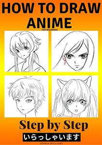 How to Draw Anime for Beginners Step by Step: Manga and Anime Drawing Tutorials Book 2 Kindle Edition FREE at Amazon