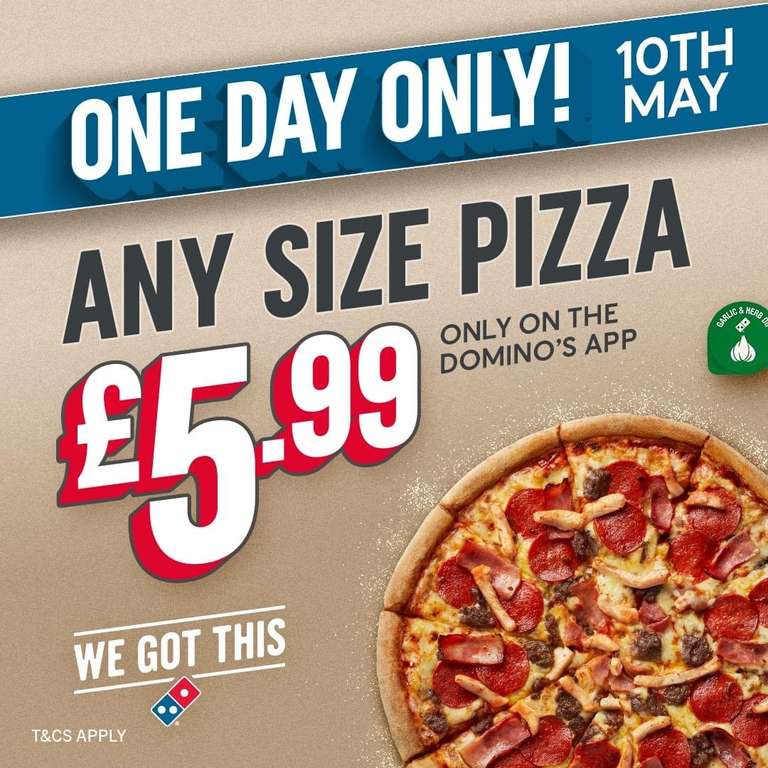 Any size Domino’s Pizza for £5.99 via App (Min Spend applies / Select Locations) @ Dominos