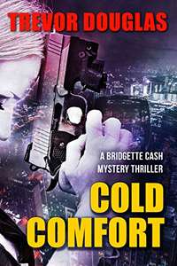 Cold Comfort: (Bridgette Cash Mystery Thriller Book 1) Free Kindle Edition @ Amazon