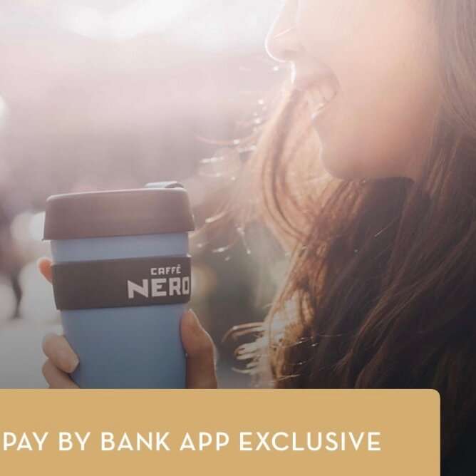 Pay by Bank for a Buy One Get One Free Voucher - two coffees for £3 at Caffè Nero with App