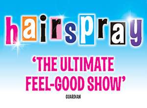 HAIRSPRAY Theatre Show - Winter Gardens Blackpool - Kids go free with paying adult