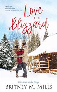 Britney M. Mills - Love in A Blizzard: Christmas at the Lodge (Christmas at Coldwater Creek Book 1) Kindle Edition - Free @ Amazon