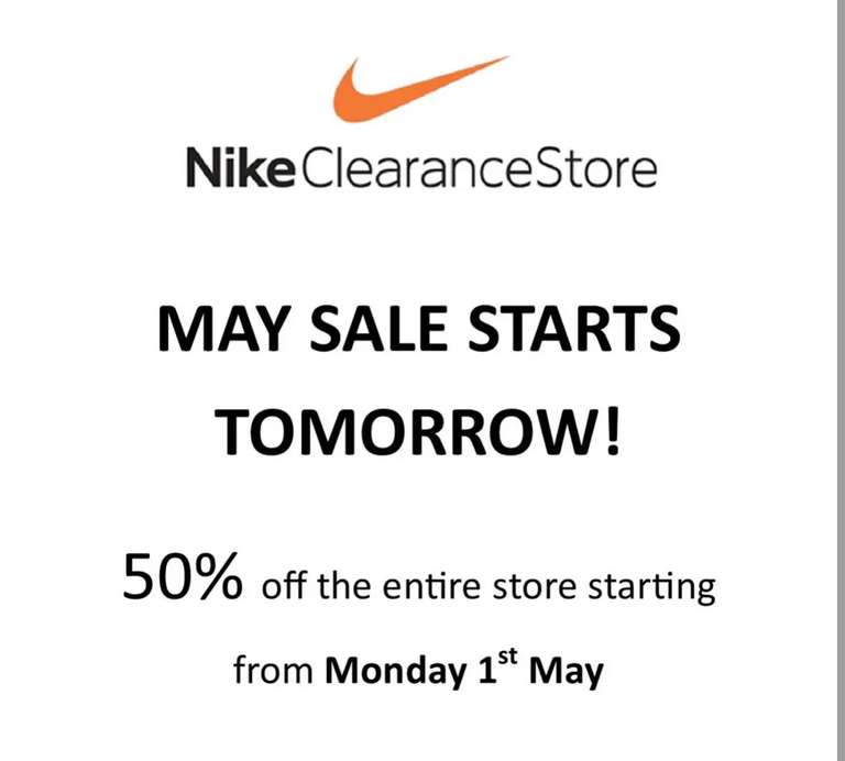 Nike Clearance Store 50% off everything from Monday 1st May in Store Affinity Staffordshire