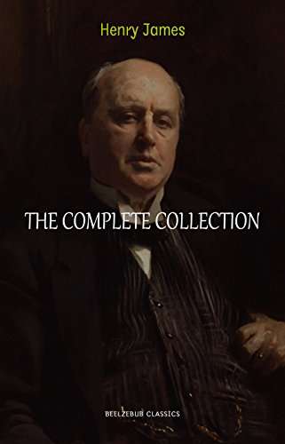 Henry James Collection: The Complete Novels, Short Stories, Plays, Travel Writings, Essays, Autobiographies - free Kindle Edition @ Amazon